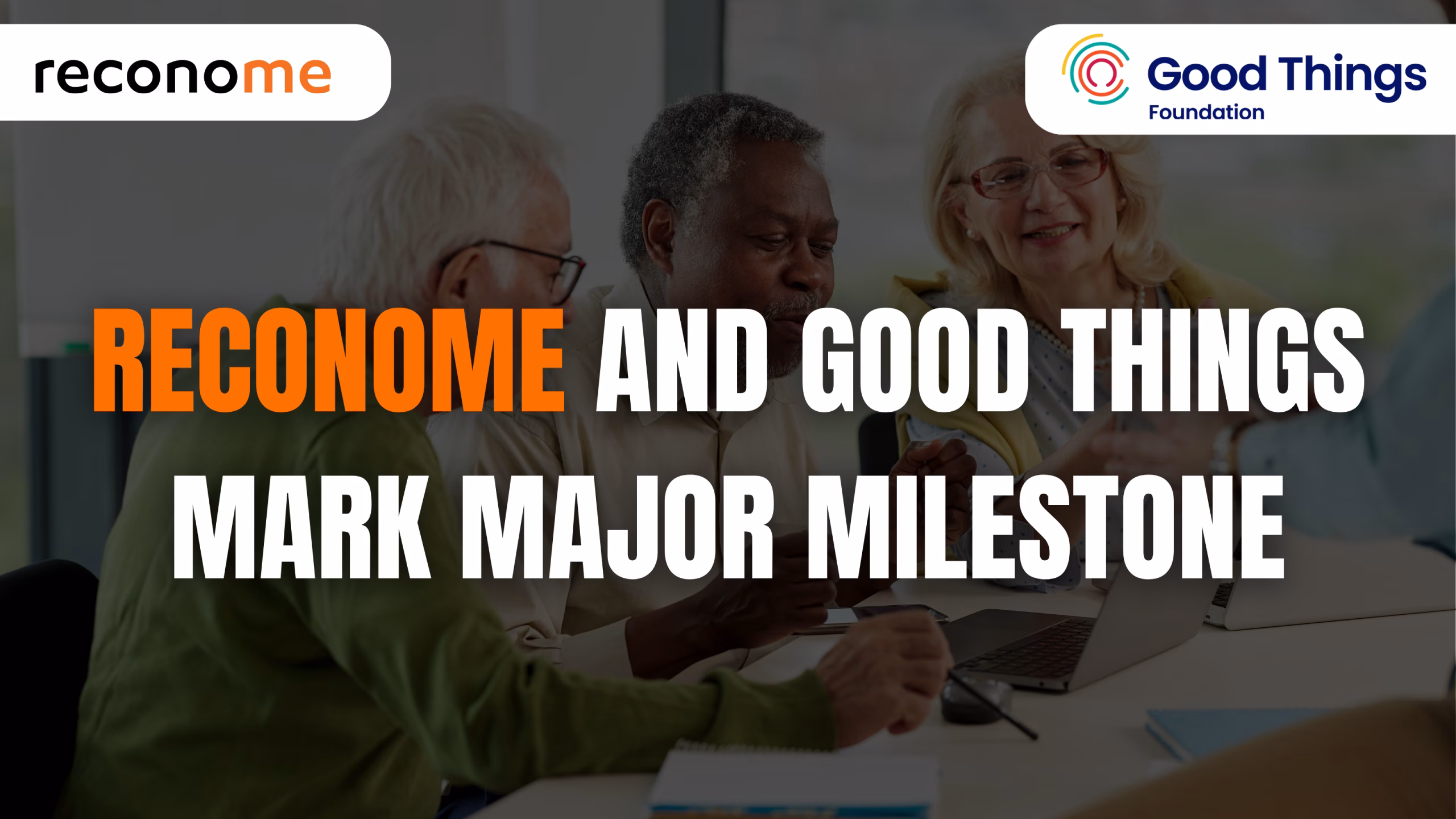 A graphic reading Reconome and Good Things mark major milestone.